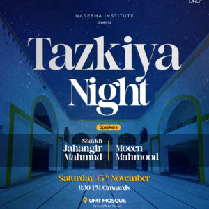 Naseeha Internal: Tazkiya Night (Nov 2025)